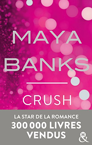 Crush: Danger et interdit... la romance sexy incontournable de 2017 !