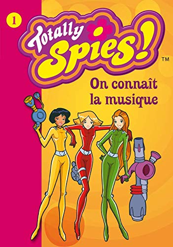Totally Spies, numéro 1 : On connaît la musique