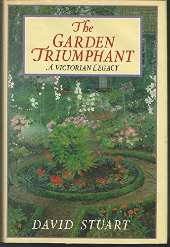 The Garden Triumphant: A Victorian Legacy