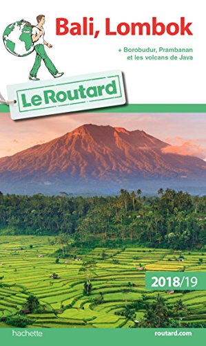 Guide du Routard Bali-Lombok 2018/19: + Borobudur, Prabanan et les volcans de Java