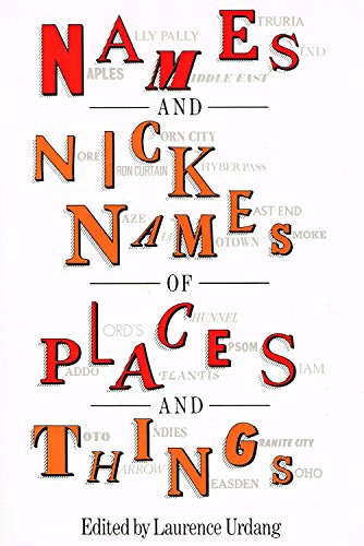 Names and Nicknames of Places and Things