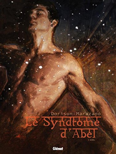 Le Syndrome d'Abel - Tome 01: Exil