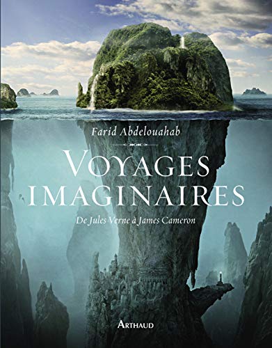 Voyages imaginaires: De Jules Verne à James Cameron
