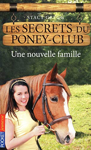 Les secrets du poney-club : Une nouvelle famille