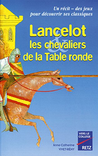 Lancelot, les chevaliers de la table ronde