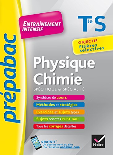 Physique-Chimie Tle S (spécifique & spécialité) - Prépabac Entraînement intensif: objectif filières sélectives - Terminale S