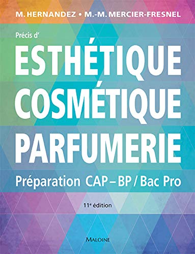 Precis d'esthetique, cosmetique, parfumerie, 11e ed.