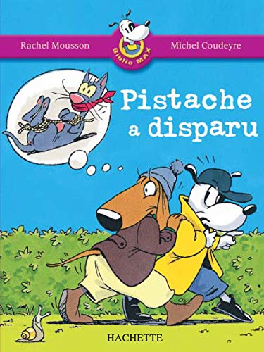 Les Ateliers Hachette Max, Jules et leurs copains CP - BiblioMax n° 3 Pistache a disparu - Ed.2005