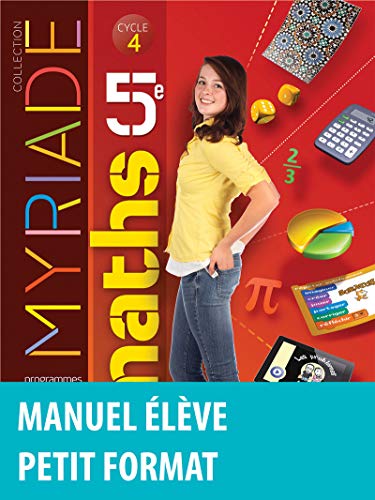 Myriade mathématiques 5e : Manuel de l'élève - Nouveau programme 2016