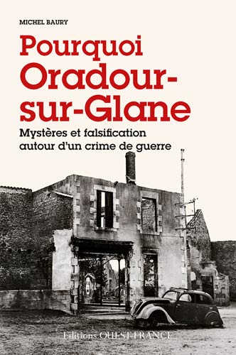 Pourquoi Oradour-sur-Glane