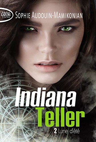 Indiana Teller - tome 2 Lune d'été (02)