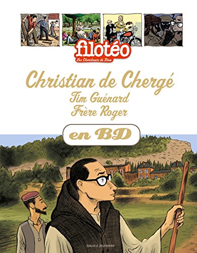 Christian de Chergé, Tim Guénard, Frère Roger, en BD