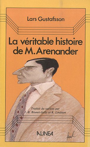 La véritable histoire de Monsieur Arenander