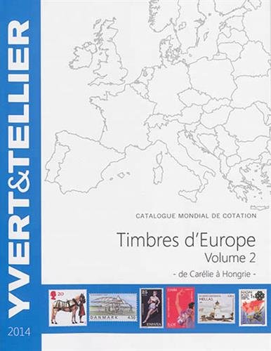 Catalogue de timbres-postes d'Europe: Volume 2, Carélie à Hongrie