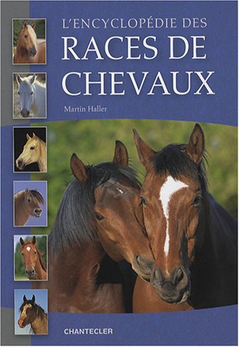 L'encyclopédie des races de chevaux