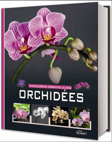 Encyclopédie essentielles des orchidées