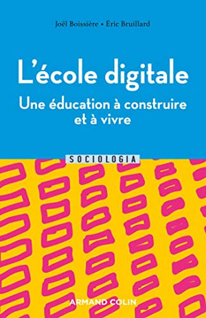 L'école digitale - Une éducation à construire et à vivre