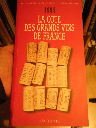 La cote des grands vins de France 1999
