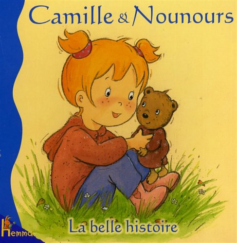 Camille & Nounours - La belle histoire