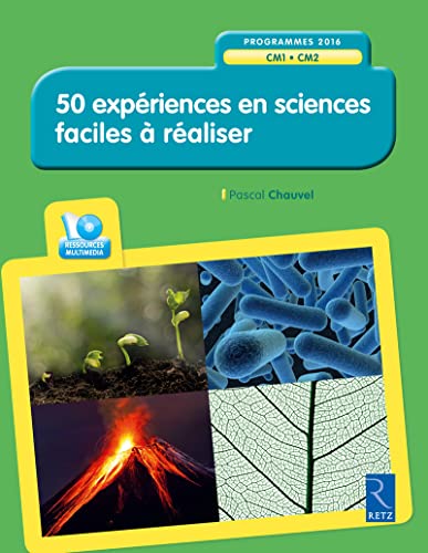 50 expériences en sciences faciles à réaliser (+CD-Rom)