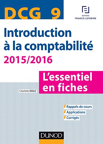 DCG 9 - Introduction à la comptabilité 2015/2016 - 6e édition: L'essentiel en fiches
