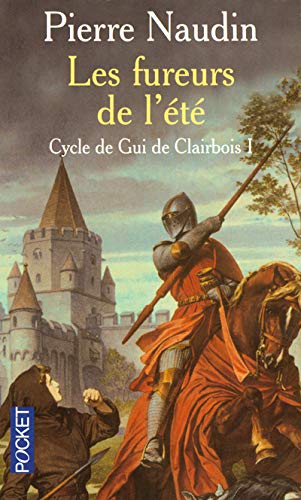 Cycle de Gui de Clairbois, tome 1 : Les fureurs de l'été