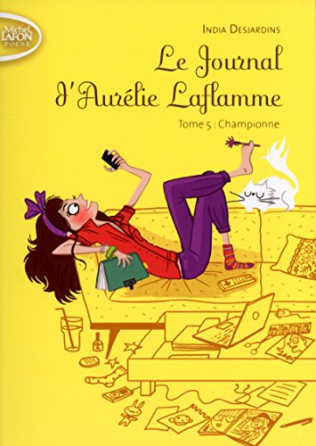 Le Journal d'Aurélie Laflamme - tome 5 Championne (5)