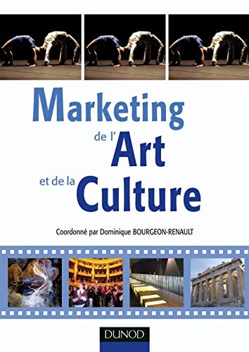 Marketing de l'Art et de la Culture: Spectacle vivant, patrimoine et industries culturelles