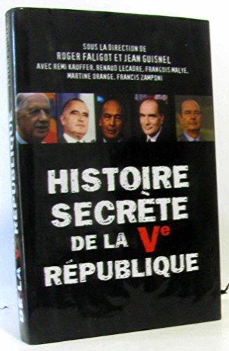 Histoire secrète de la Vè république