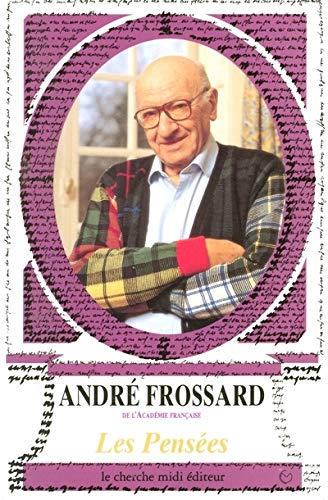 PENSEES D ANDRE FROSSARD