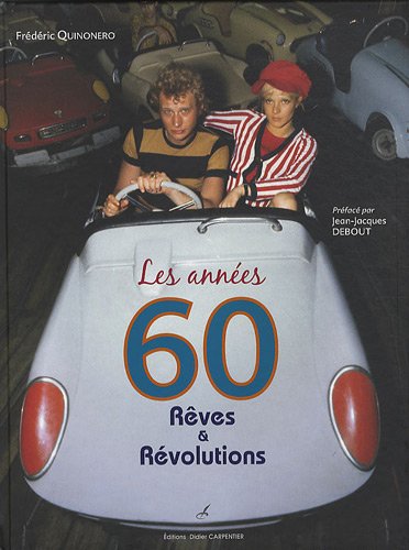 Les années 60: Rêves et révolutions