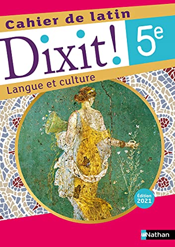 Dixit ! Cahier de latin 5e - Edition 2021