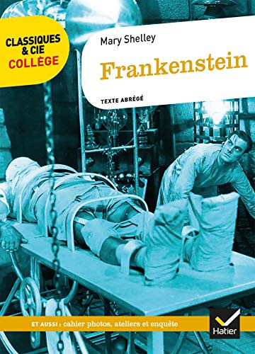 Frankenstein: avec un groupement thématique sur la figure du savant