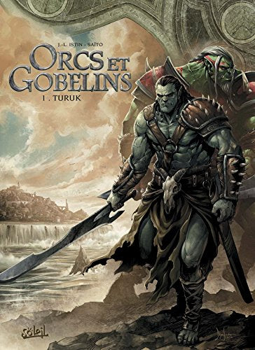 Orcs et Gobelins T01: Turuk