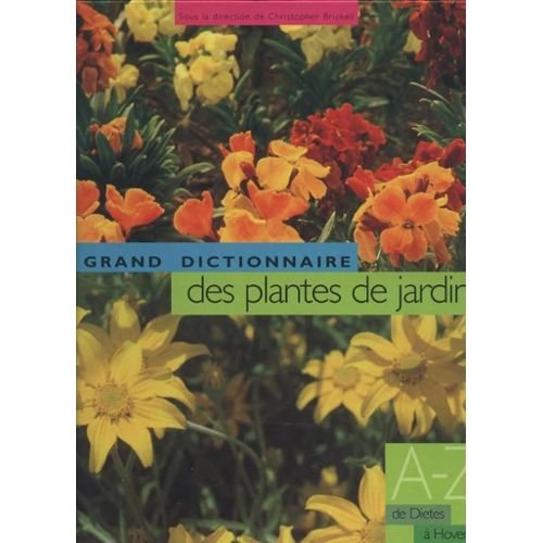 Le grand dictionnaire des plantes de jardin, tome 3 : De Dietes à Hovenia