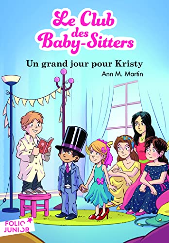 LE CLUB DES BABY-SITTERS 6 - UN GRAND JOUR POUR KRISTY