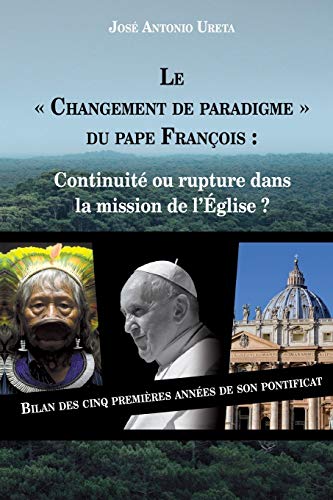 Le "changement de paradigme" du Pape François