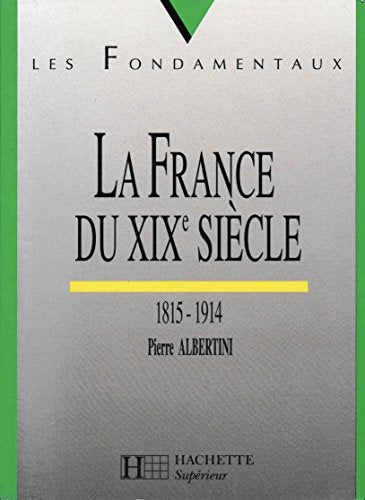 La France du XIXe siècle 1815-1914