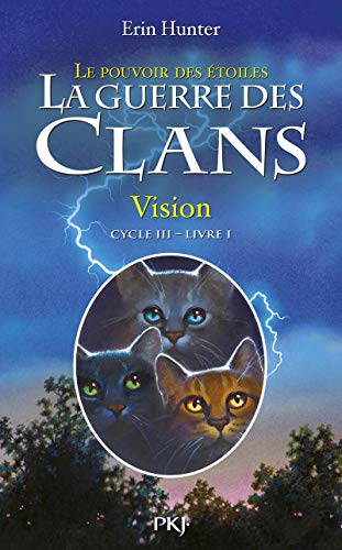La guerre des Clans, cycle III - tome 01 : Vision (01)