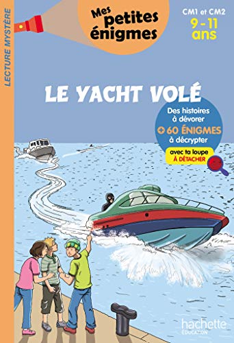 Le Yacht volé - Mes petites énigmes CM1 et CM2 - Cahier de vacances 2022