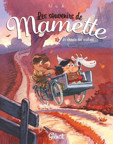 Les Souvenirs de Mamette - Tome 02: Le Chemin des écoliers