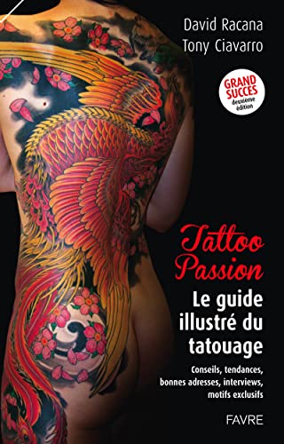Tattoo Passion II - Le guide illustré du tatouage