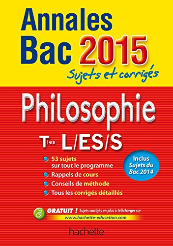 Annales Bac 2015 sujets et corrigés - Philosophie Terminales L, ES, S