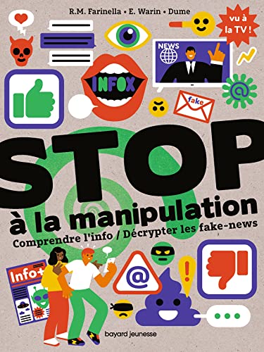 Stop à la manipulation. Comprendre l'info et décrypter les fake news