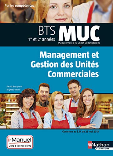 Management et Gestion des Unités Commerciales BTS MUC 1re et 2e années