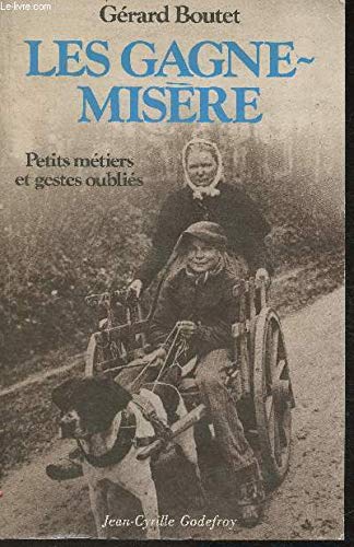 LES GAGNE-MISERE TOME 1 . GAGNE-MISERE