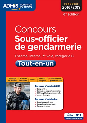 Concours Sous-officier de gendarmerie - Catégorie B - Tout-en-un: Concours 2016-2017