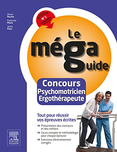 Le Méga Guide - Concours Psychomotricien et Ergothérapeute: Épreuves écrites