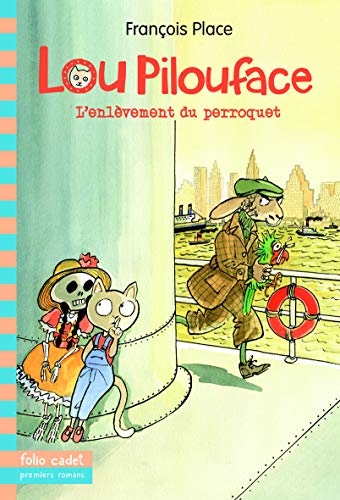 Lou Pilouface, 2 : L'enlèvement du perroquet