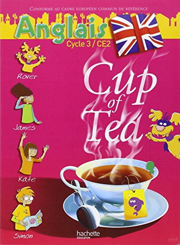 Cup of Tea Anglais CE2 - Livre de l'élève - Ed.2006: Anglais